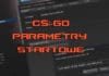 CS: GO parametry startowe gry csgo parametry startowe